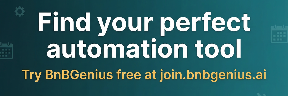 Find your perfect automation tool, try BnBGenius free at my.bnbgenius.ai